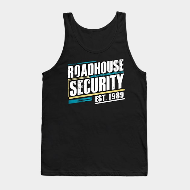 Roadhouse Security Tank Top by Whats That Reference?